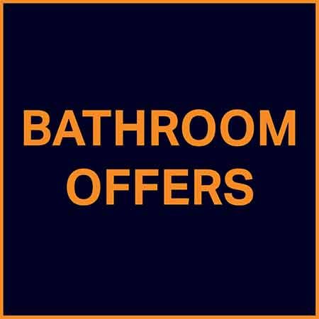 Bathroom Offers